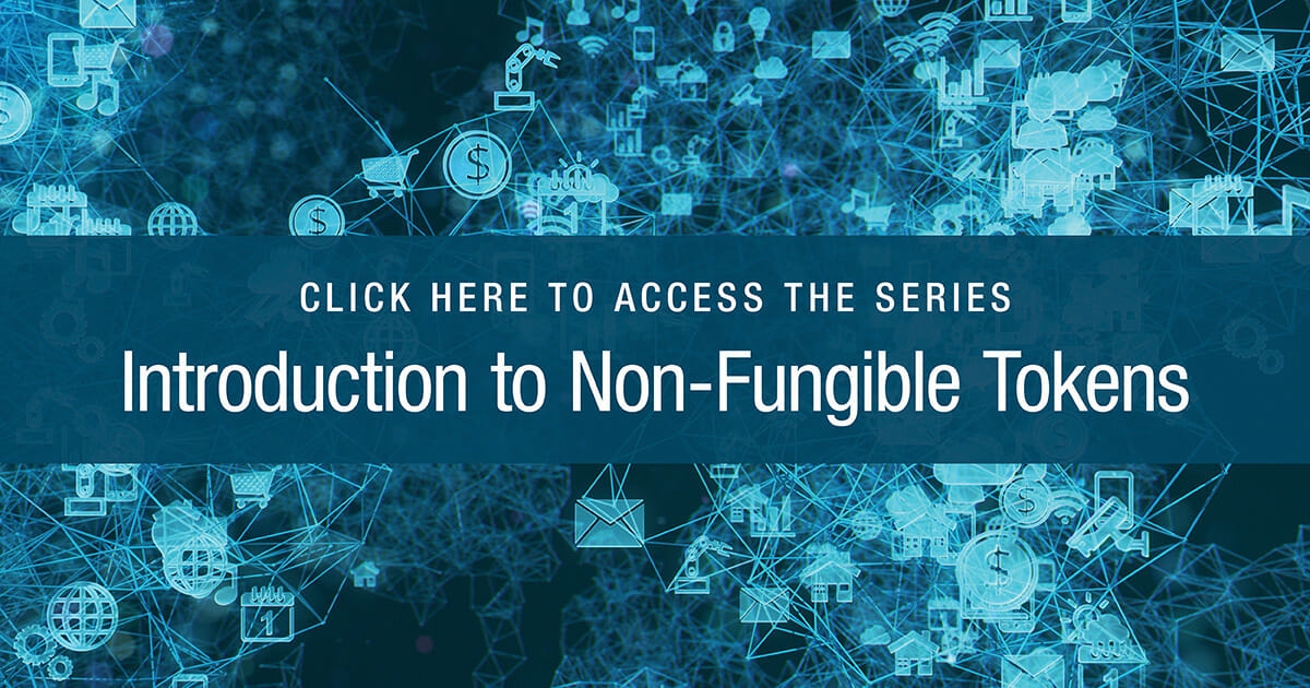 Image that says "Click Here to Access the Series Introduction to Non-Fungible Tokens." 